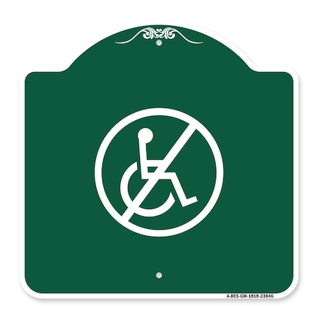 Signmission Designer Series Sign-No Handicap, Green & White Aluminum Sign, 18" x 18", GW-1818-23846 A-DES-GW-1818-23846